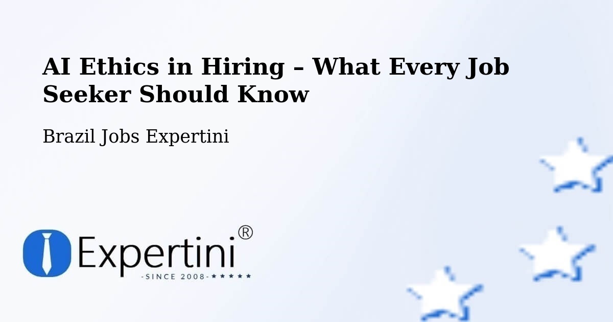 AI Ethics in Recruitment & Hiring – Codó - Codó, Brazil Jobs Expertini
