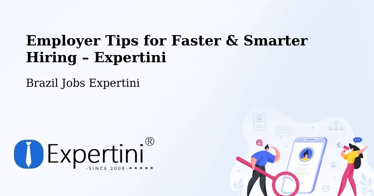 Employer Tips for Hiring & Recruitment – Codó - Codó, Brazil Jobs Expertini