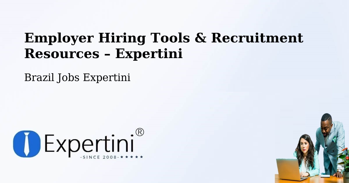 Employer Hiring Tools & Recruitment Resources – Codó - Codó, Brazil Jobs Expertini
