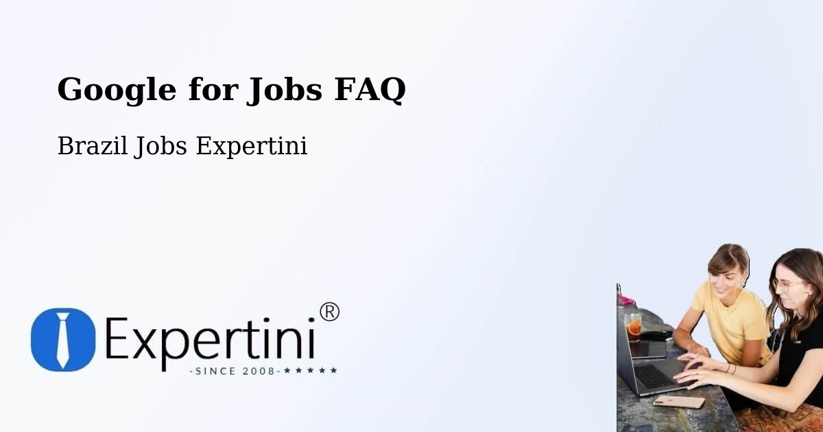 Google for Jobs Posting Guide – Codó - Brazil Jobs Expertini