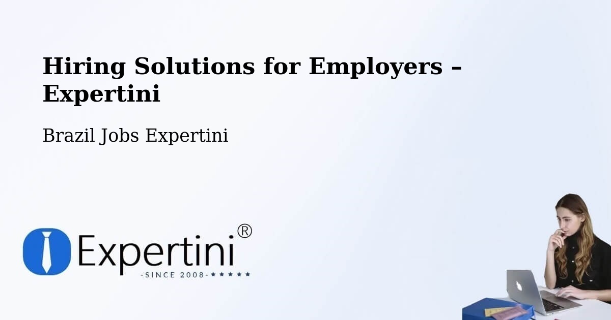 Hiring Solutions for Employers in Codó - Codó, Brazil Jobs Expertini