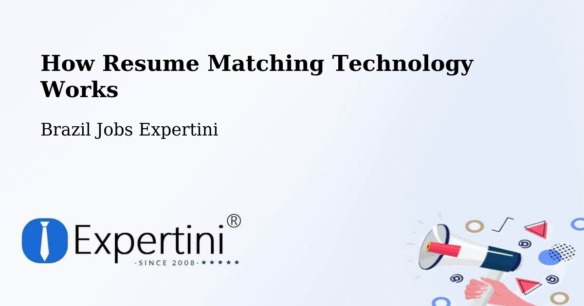 Resume Matching Technology & Hiring Optimization – Codó - Brazil Jobs Expertini