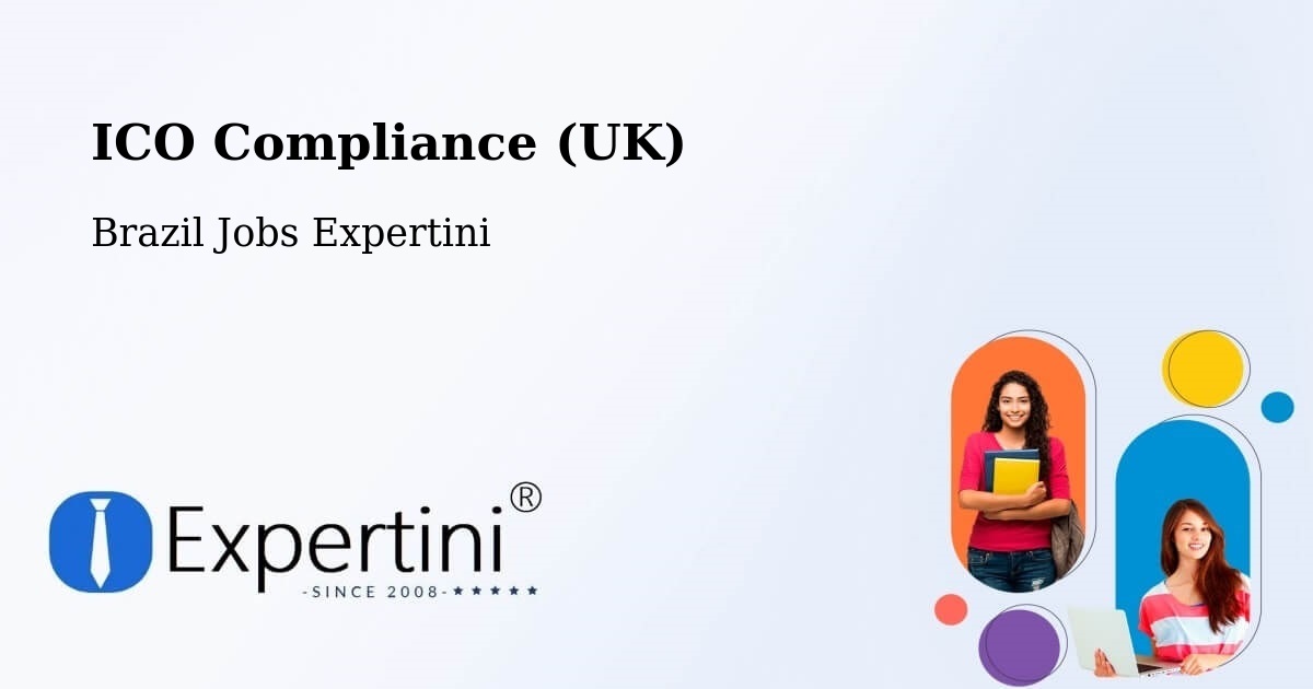 UK Data Protection & ICO Compliance – Codó - Brazil Jobs Expertini