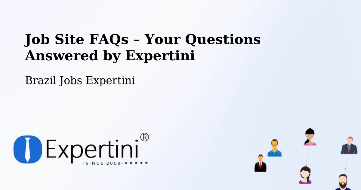 Job Site FAQs – Frequently Asked Questions – Codó - Codó, Brazil Jobs Expertini