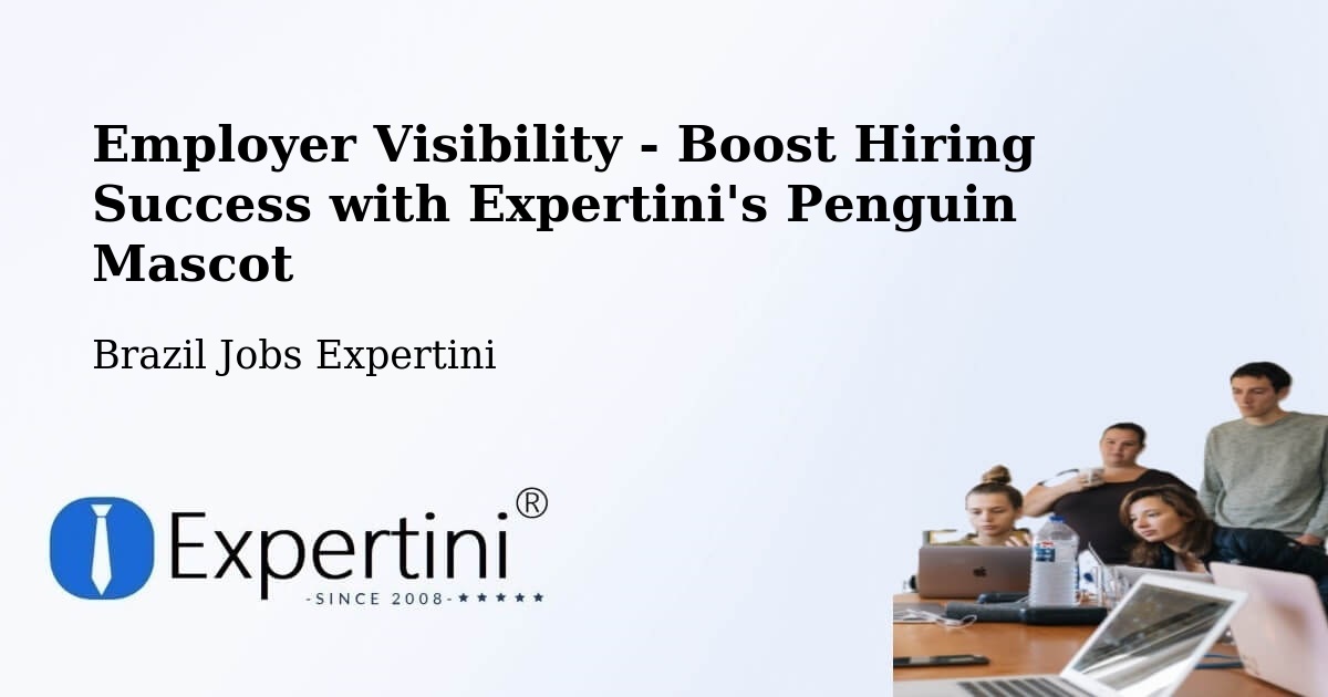 Employer Visibility Strategy – Codó - Brazil Jobs Expertini