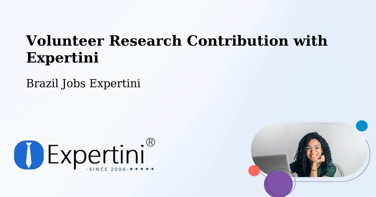 Volunteer Research Contribution Program – Codó - Brazil Jobs Expertini